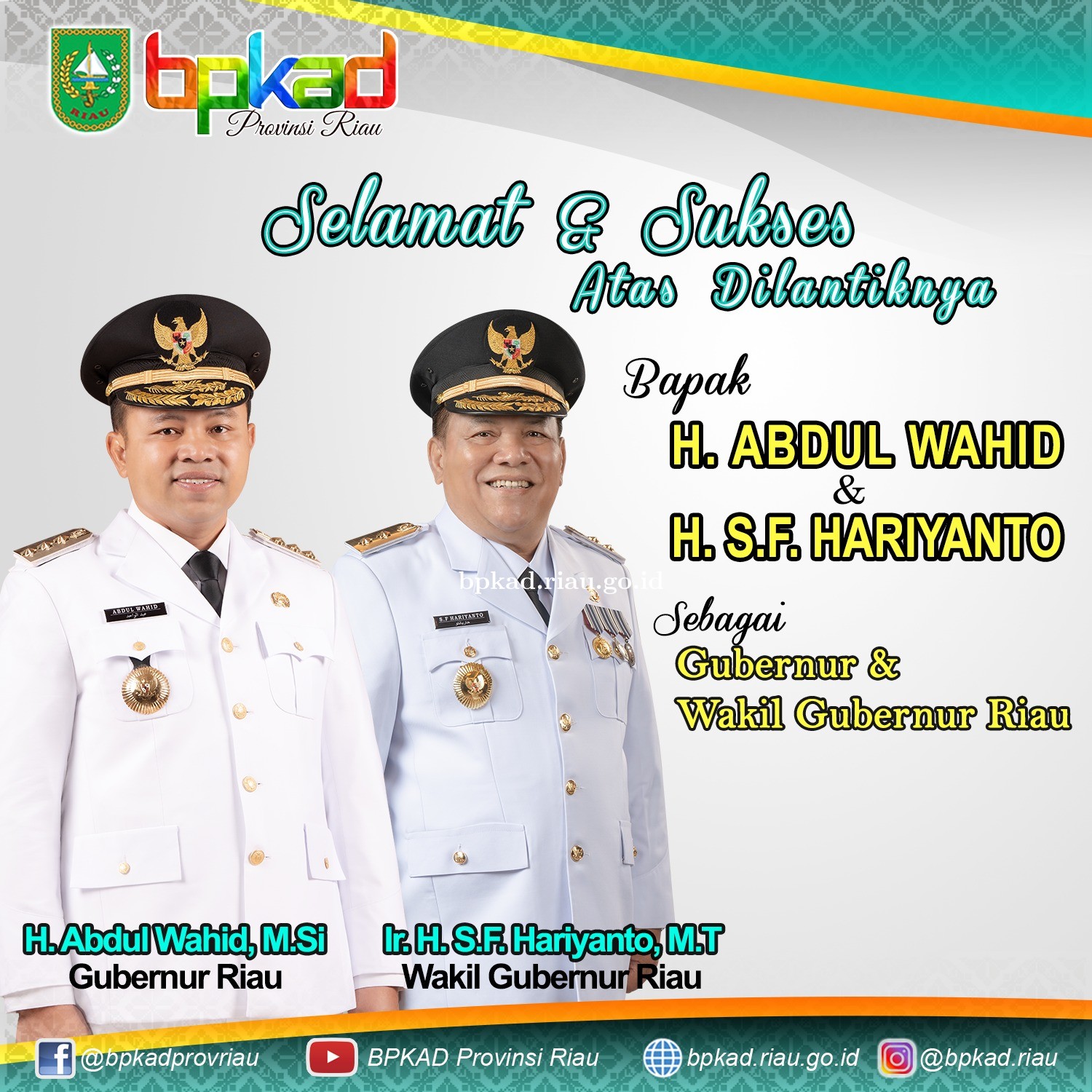 Selamat dan Sukses atas dilantiknya Bapak  H. Abdul Wahid dan Bapak  H. S.F. Hariyanto  Sebagai Gubernur dan Wakil Gubernur Provinsi Riau